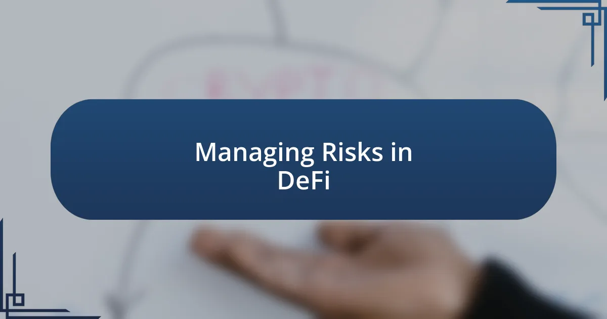 Managing Risks in DeFi