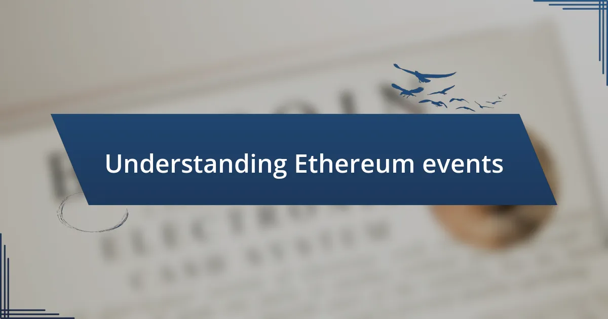 Understanding Ethereum events