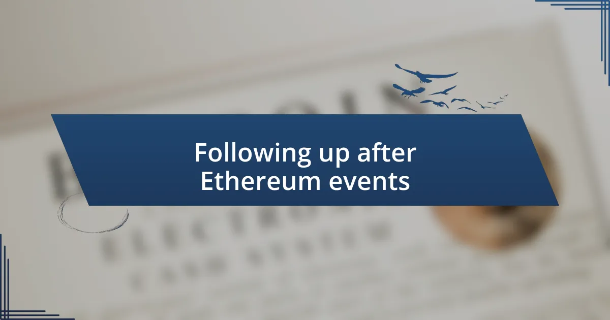 Following up after Ethereum events