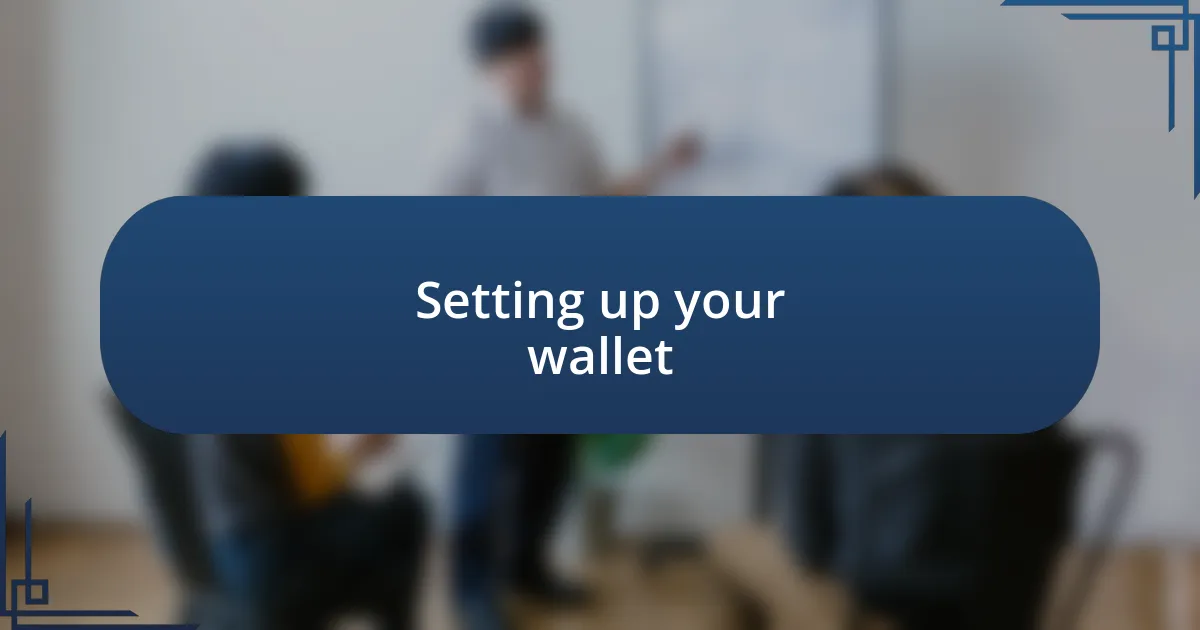 Setting up your wallet