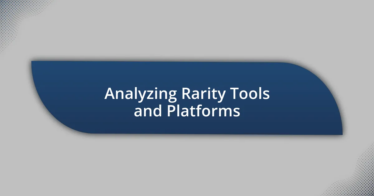 Analyzing Rarity Tools and Platforms