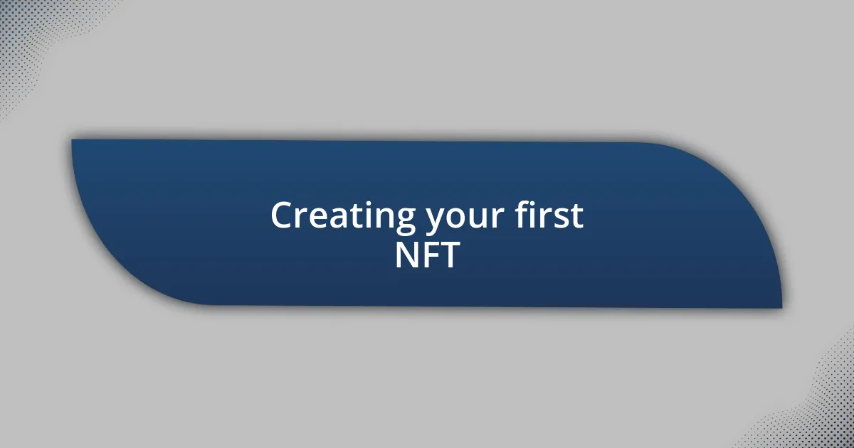 Creating your first NFT