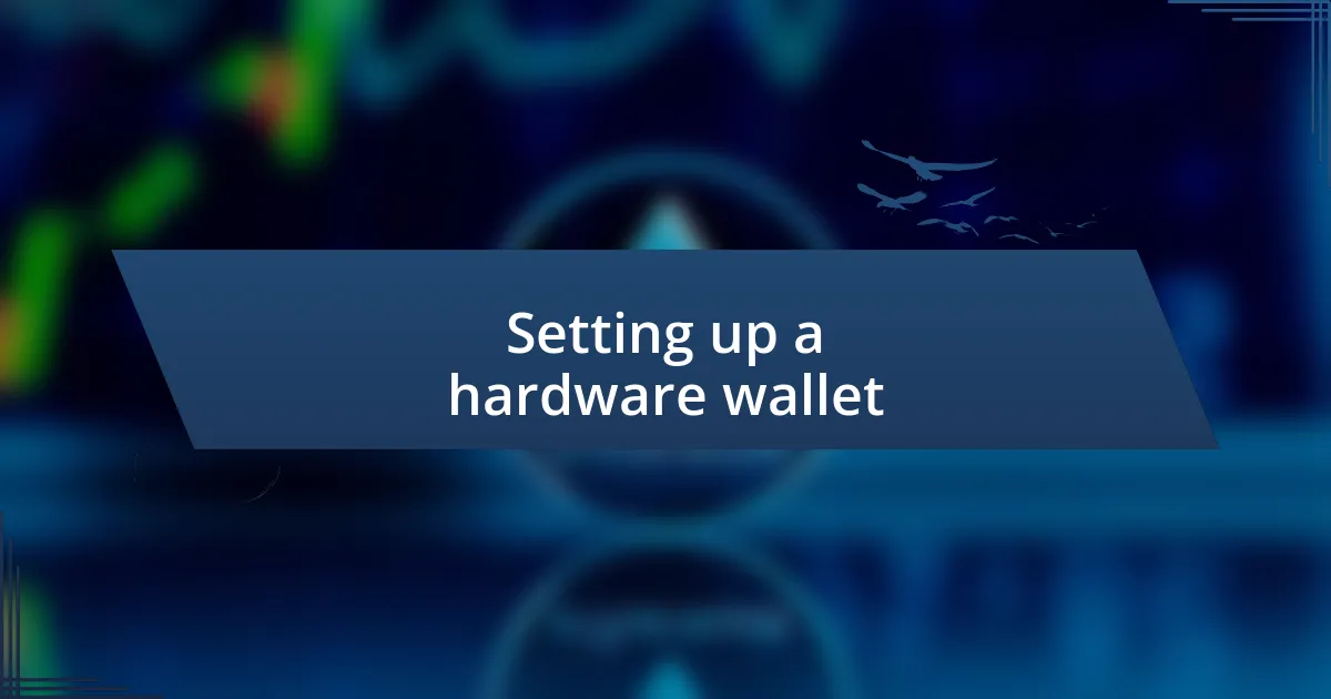 Setting up a hardware wallet