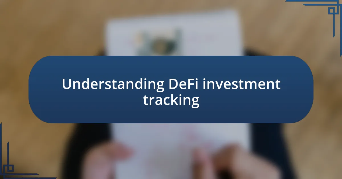 Understanding DeFi investment tracking