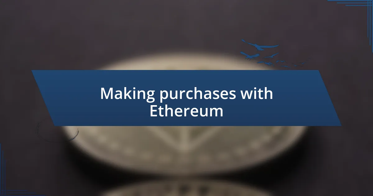 Making purchases with Ethereum