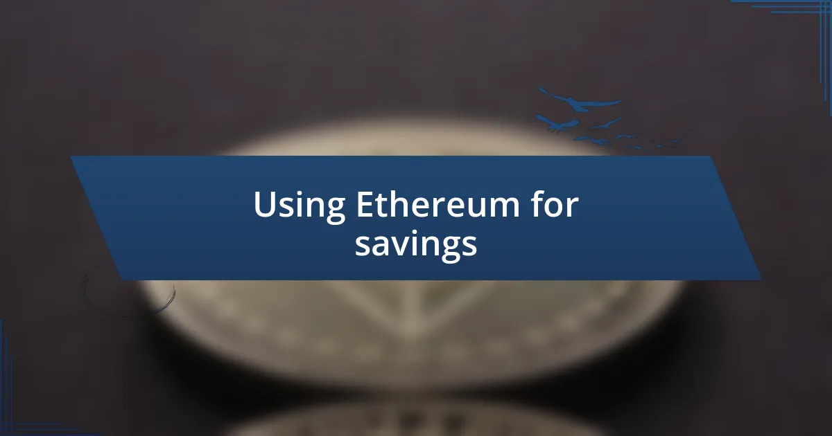 Using Ethereum for savings