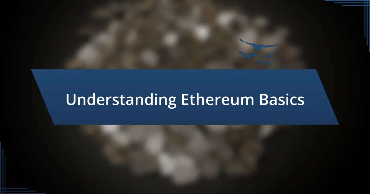 Understanding Ethereum Basics