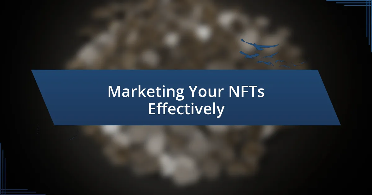 Marketing Your NFTs Effectively