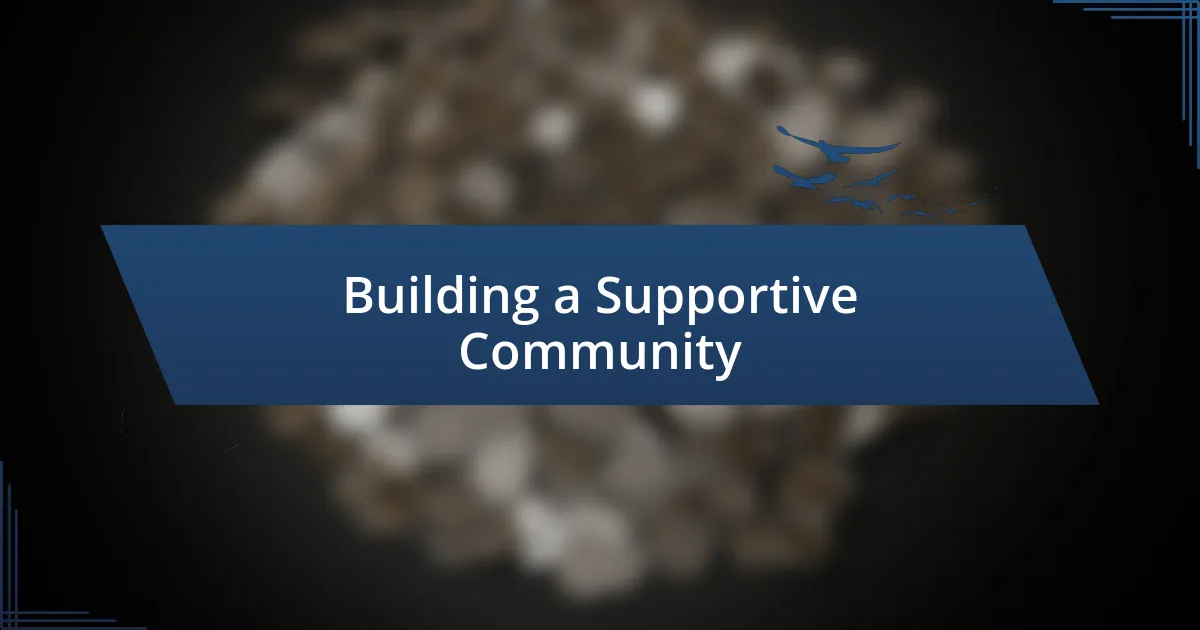 Building a Supportive Community