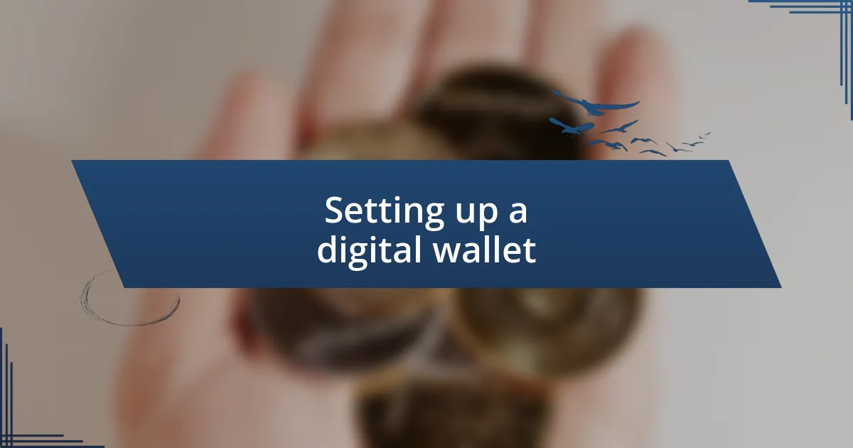 Setting up a digital wallet