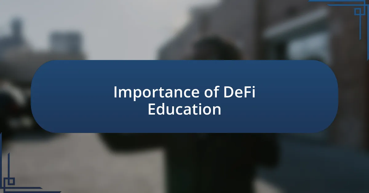 Importance of DeFi Education