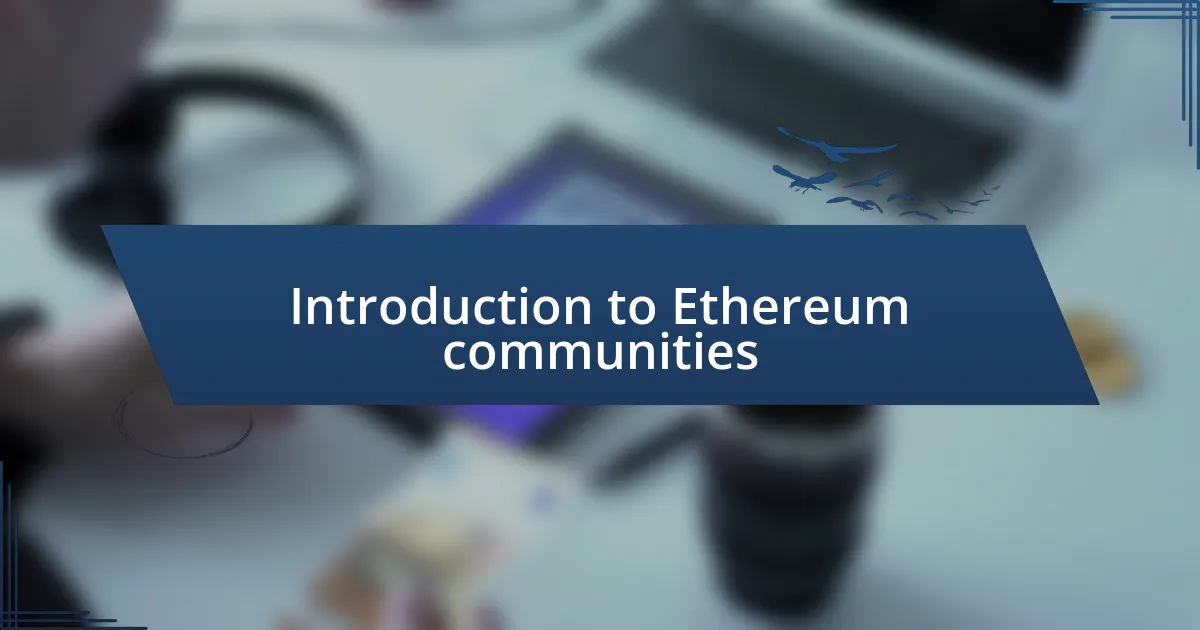 Introduction to Ethereum communities