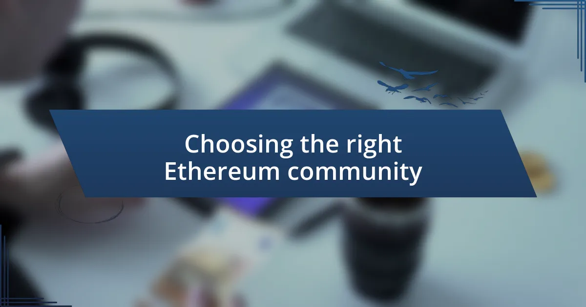 Choosing the right Ethereum community