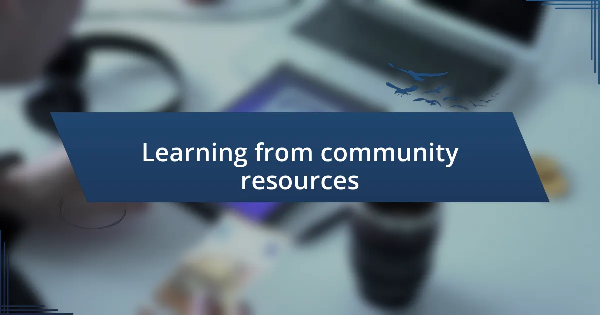 Learning from community resources