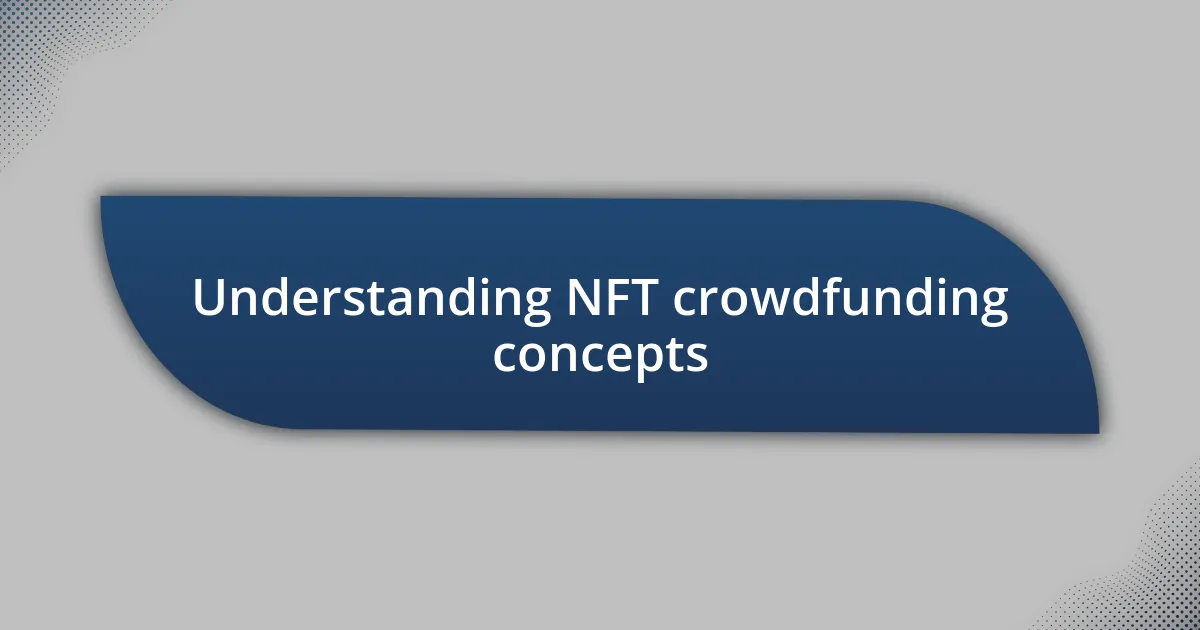 Understanding NFT crowdfunding concepts