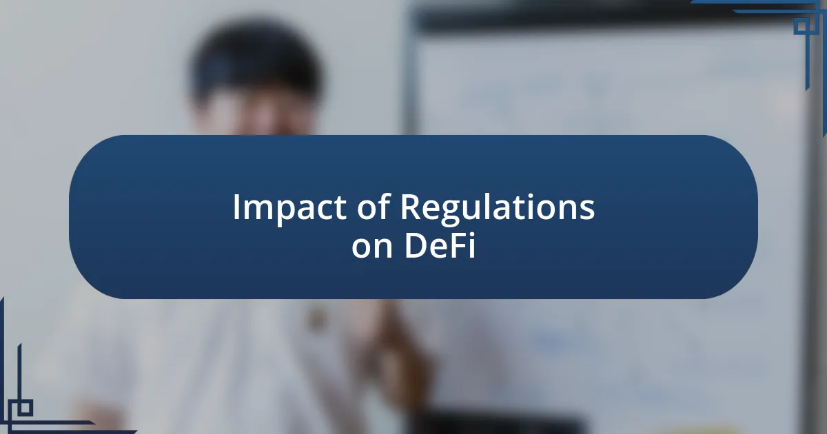 Impact of Regulations on DeFi