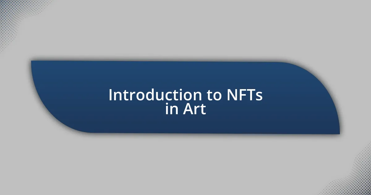 Introduction to NFTs in Art