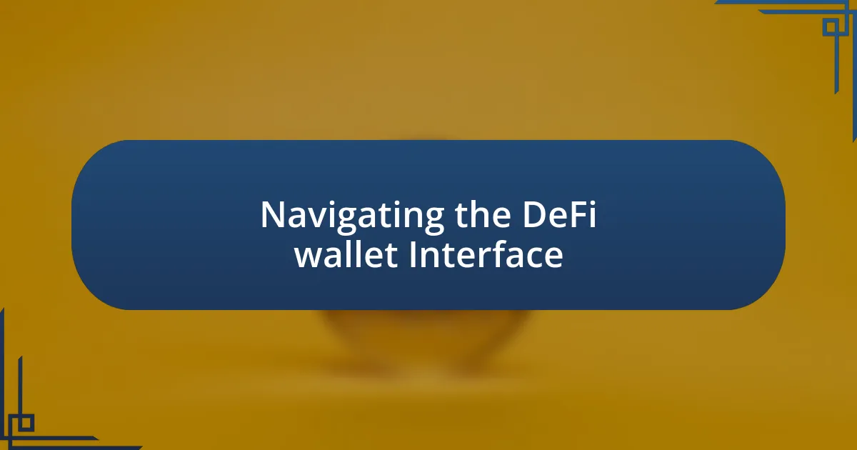 Navigating the DeFi wallet Interface