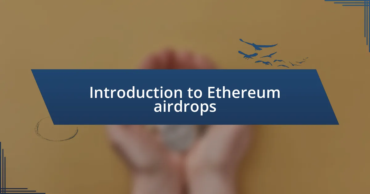 Introduction to Ethereum airdrops