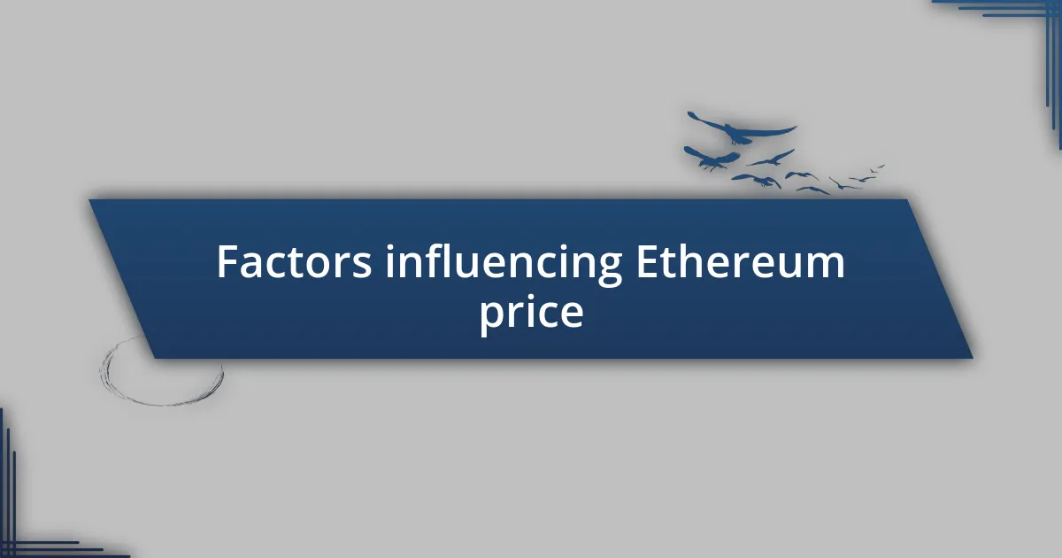 Factors influencing Ethereum price