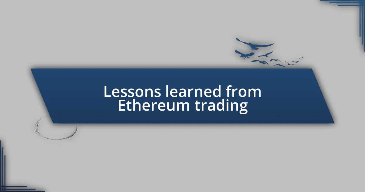 Lessons learned from Ethereum trading