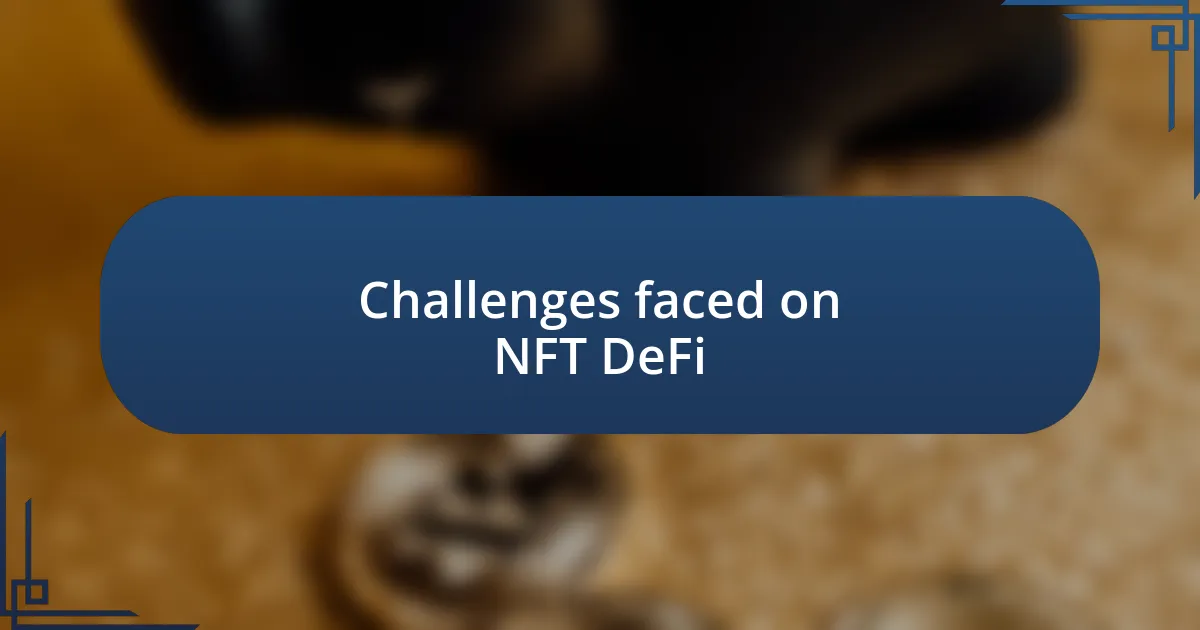 Challenges faced on NFT DeFi