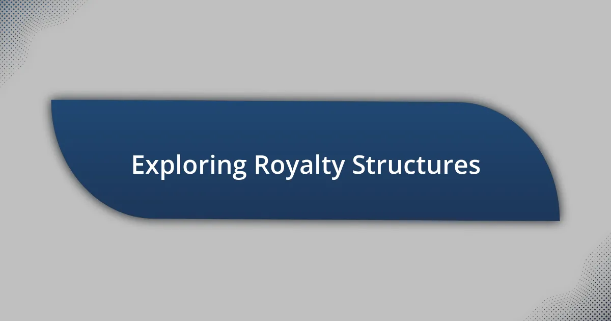 Exploring Royalty Structures