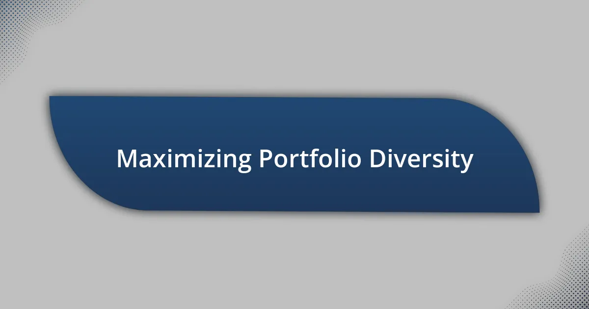 Maximizing Portfolio Diversity