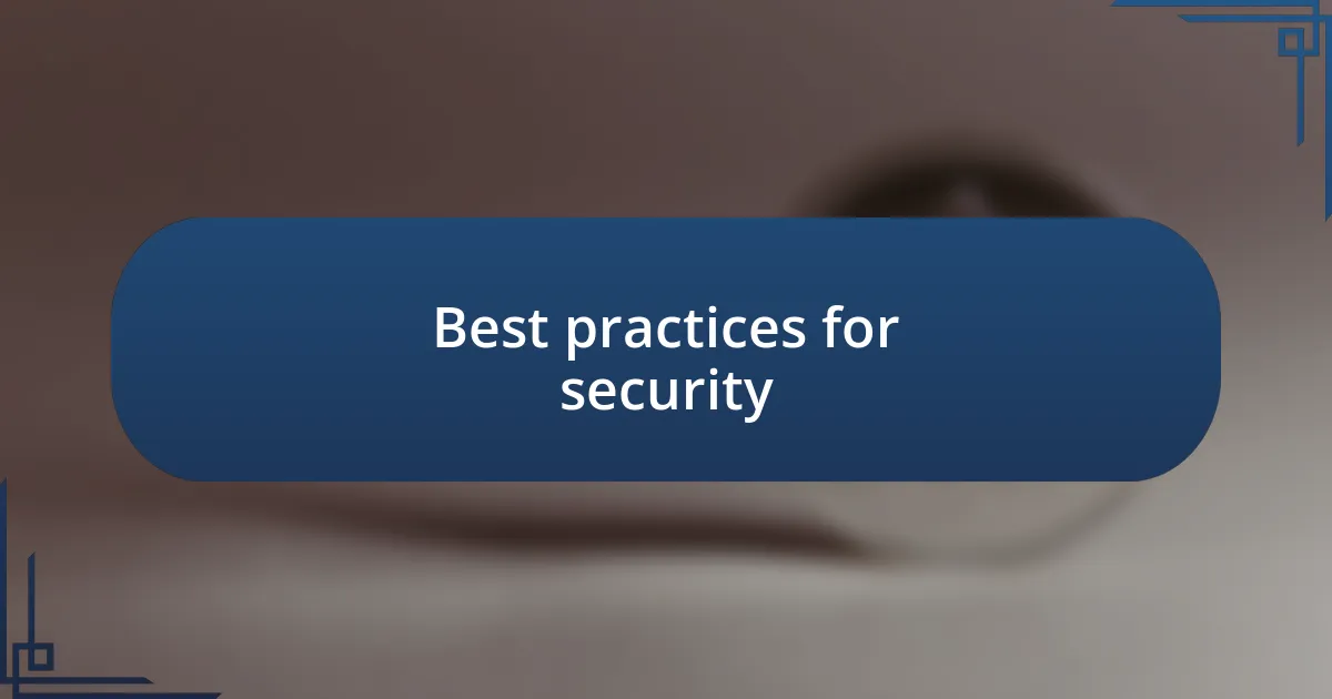 Best practices for security