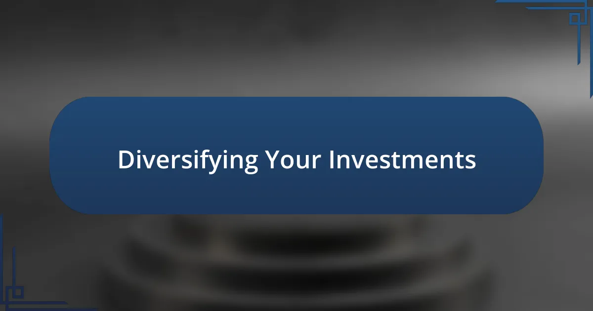 Diversifying Your Investments