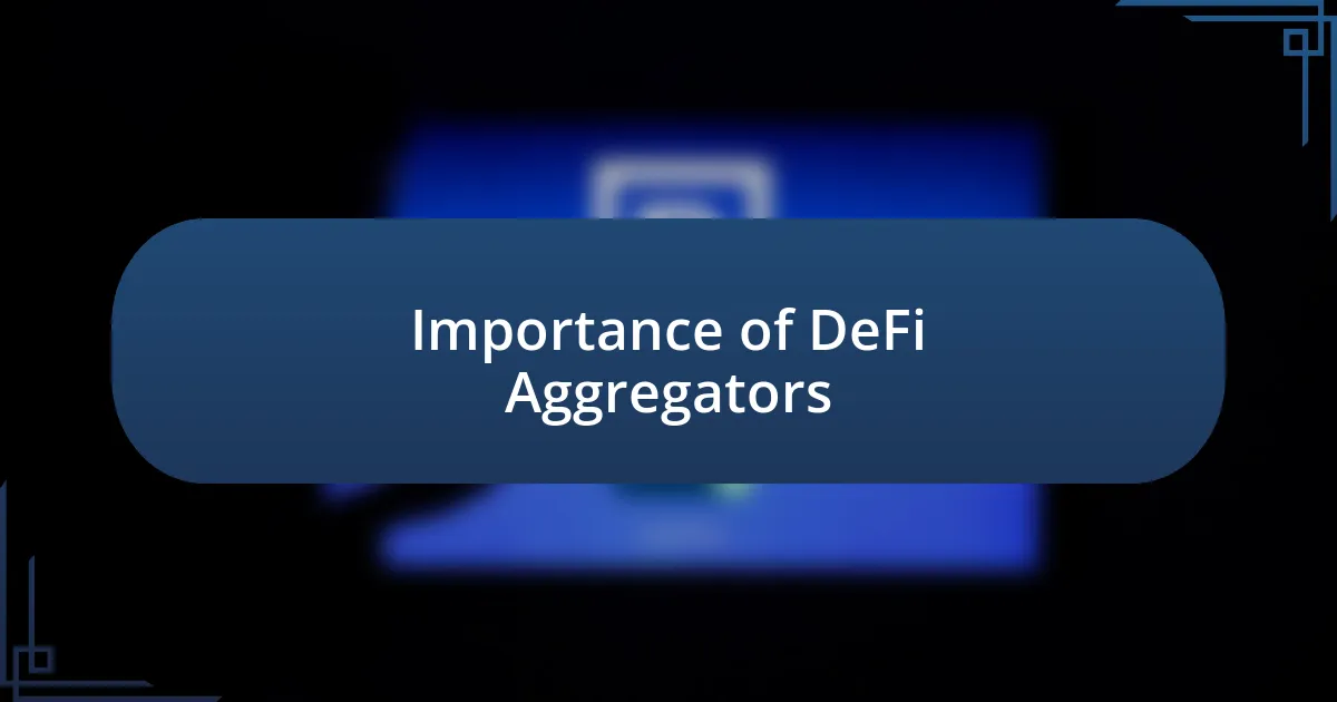 Importance of DeFi Aggregators