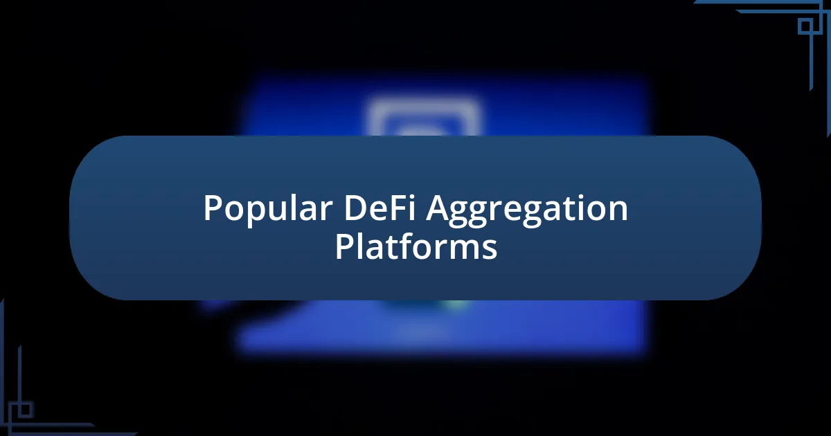 Popular DeFi Aggregation Platforms