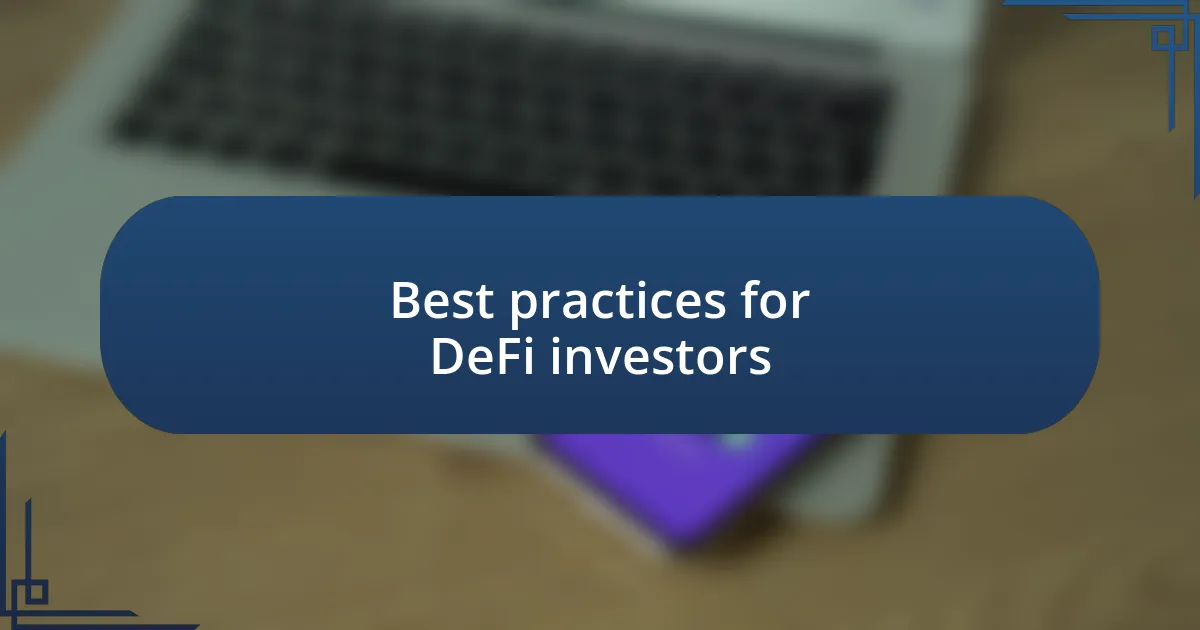 Best practices for DeFi investors