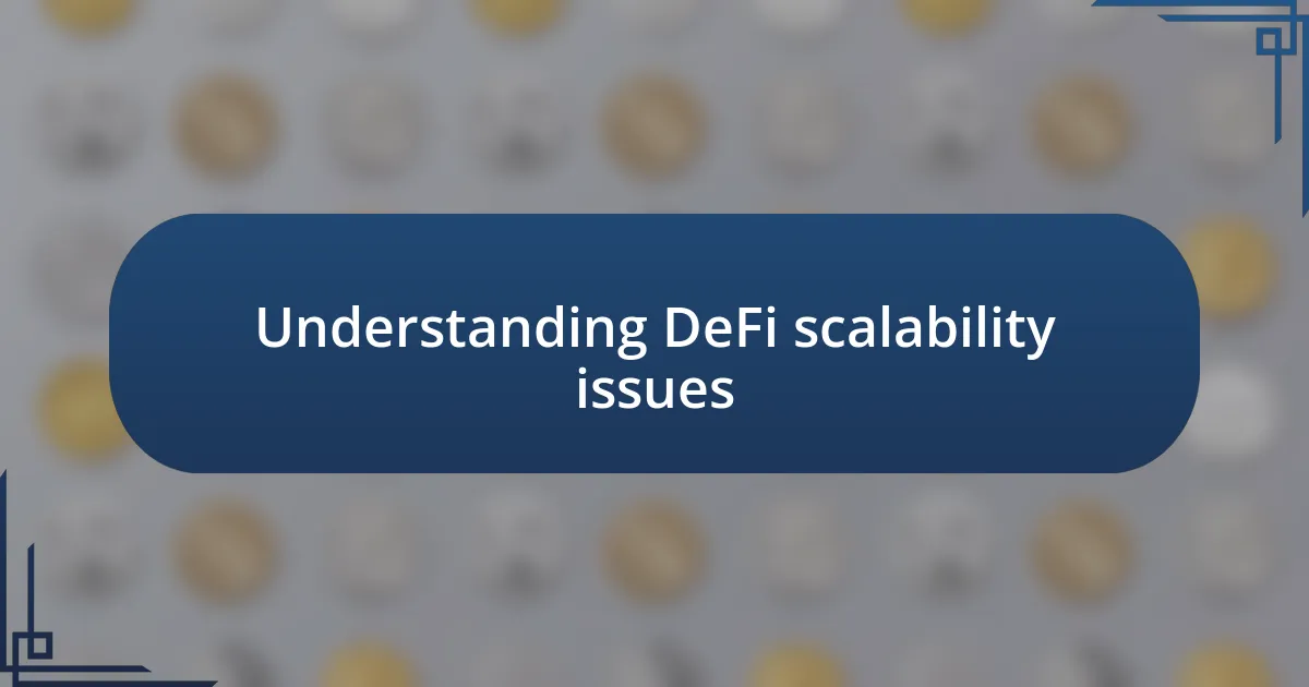 Understanding DeFi scalability issues