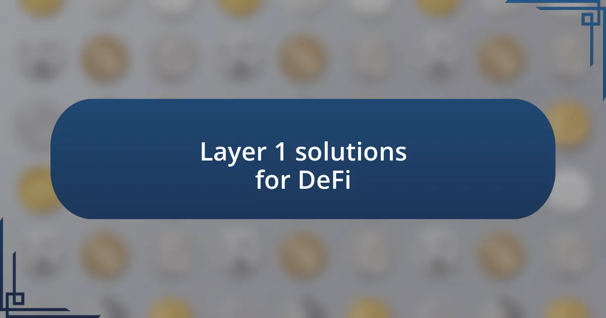 Layer 1 solutions for DeFi