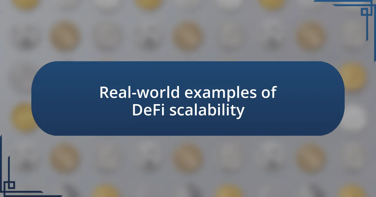 Real-world examples of DeFi scalability