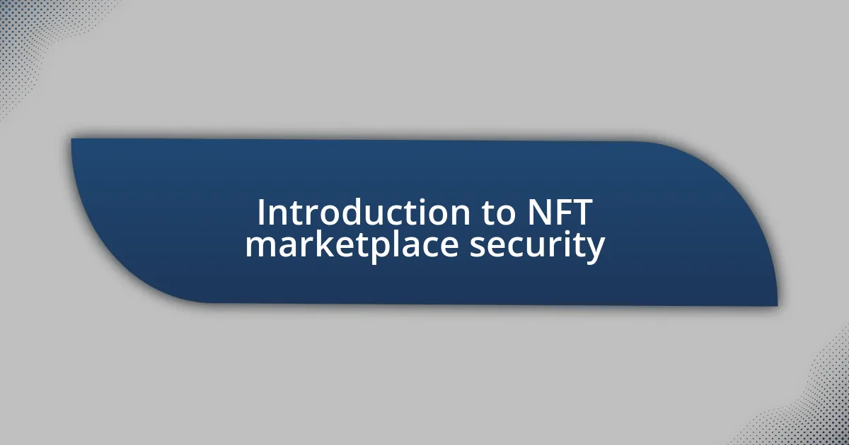 Introduction to NFT marketplace security