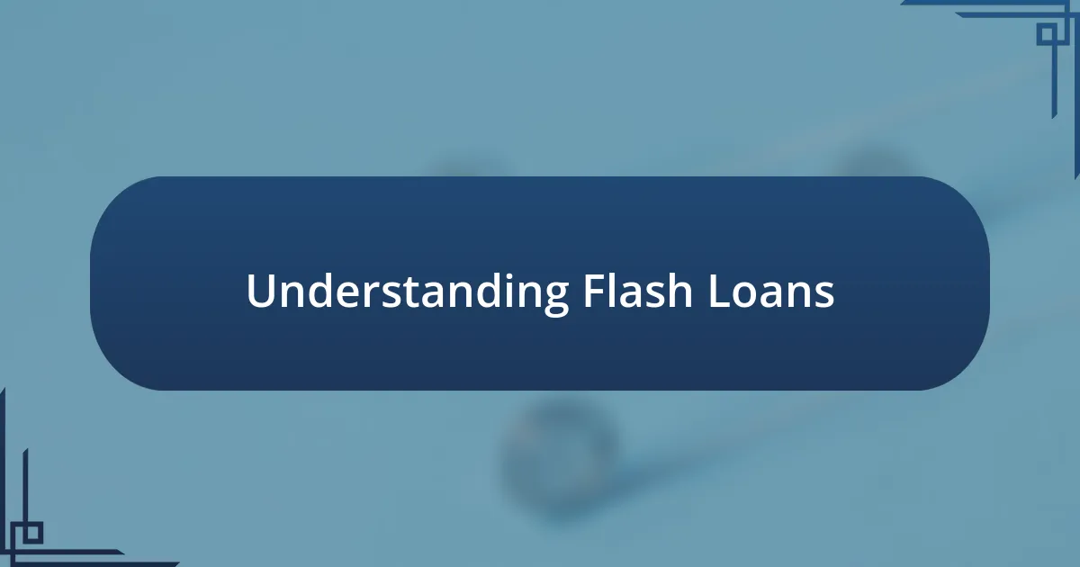 Understanding Flash Loans