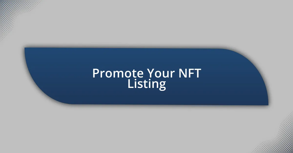 Promote Your NFT Listing