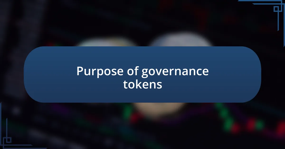 Purpose of governance tokens