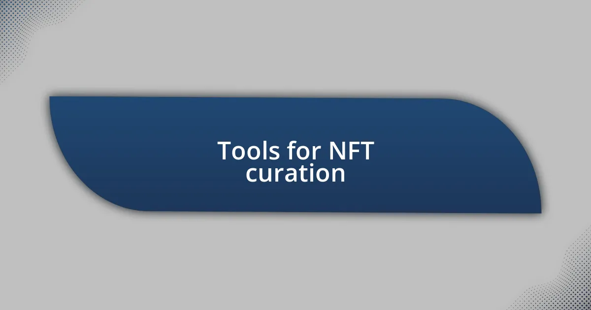 Tools for NFT curation