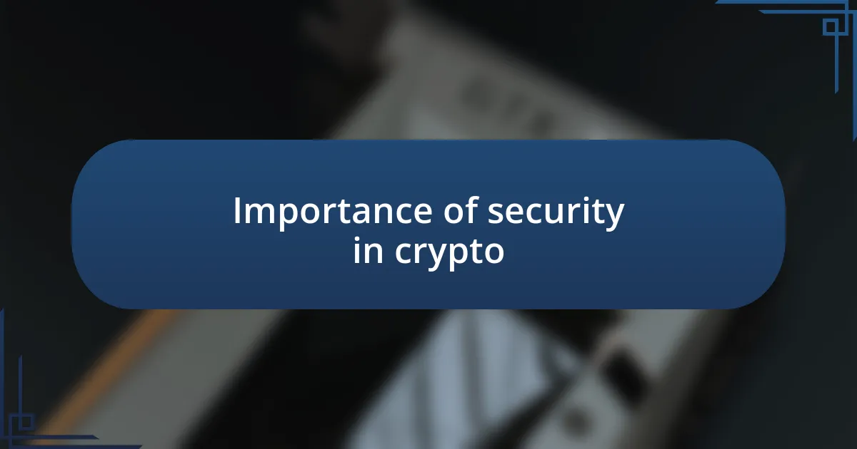 Importance of security in crypto