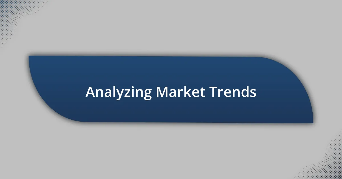 Analyzing Market Trends