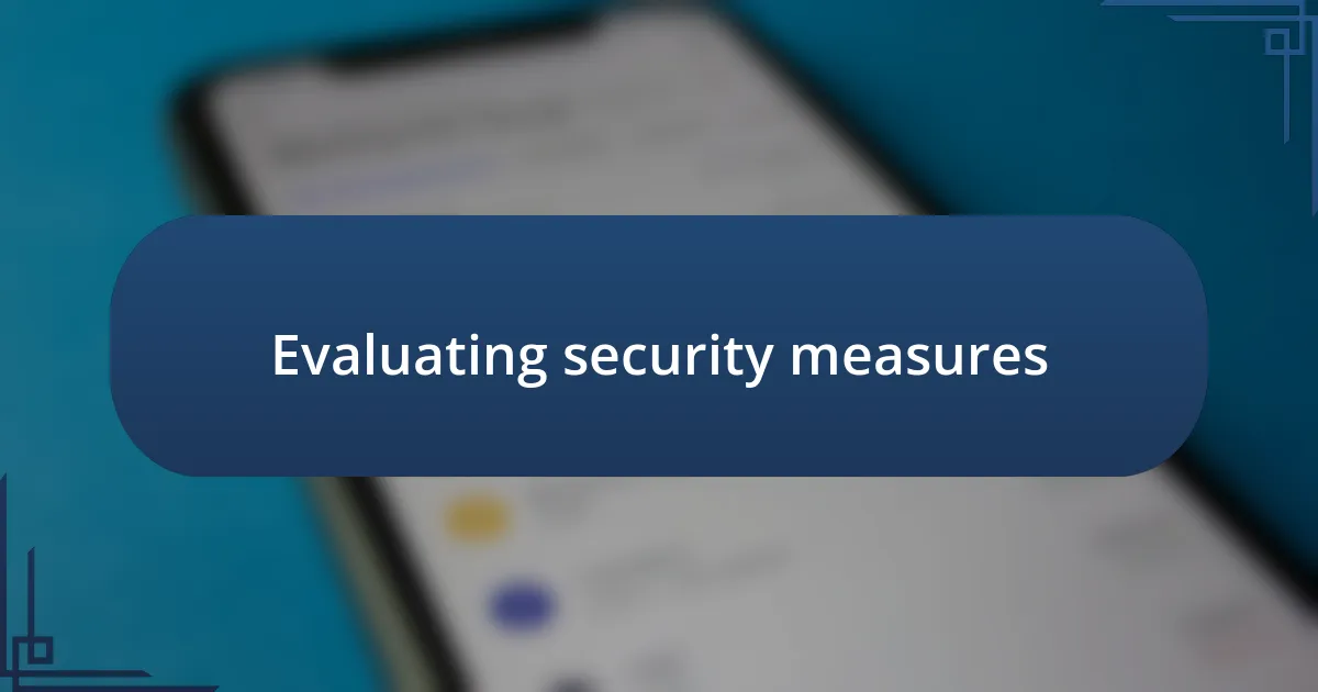 Evaluating security measures