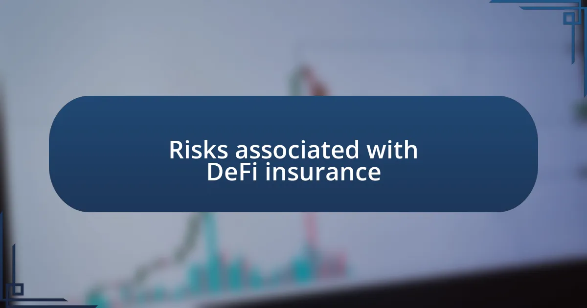 Risks associated with DeFi insurance