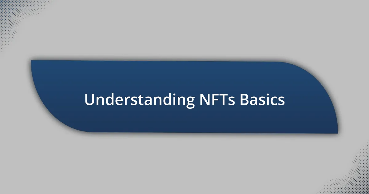 Understanding NFTs Basics