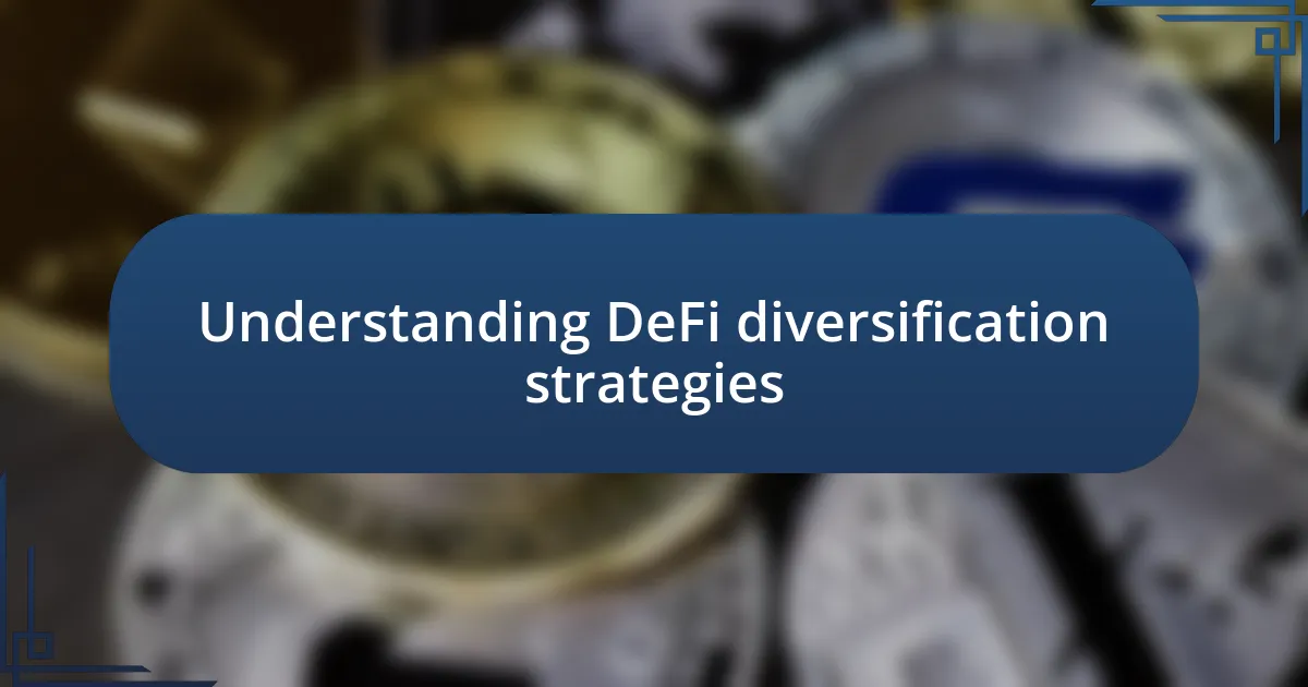 Understanding DeFi diversification strategies