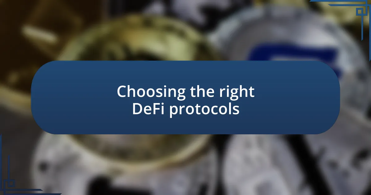 Choosing the right DeFi protocols