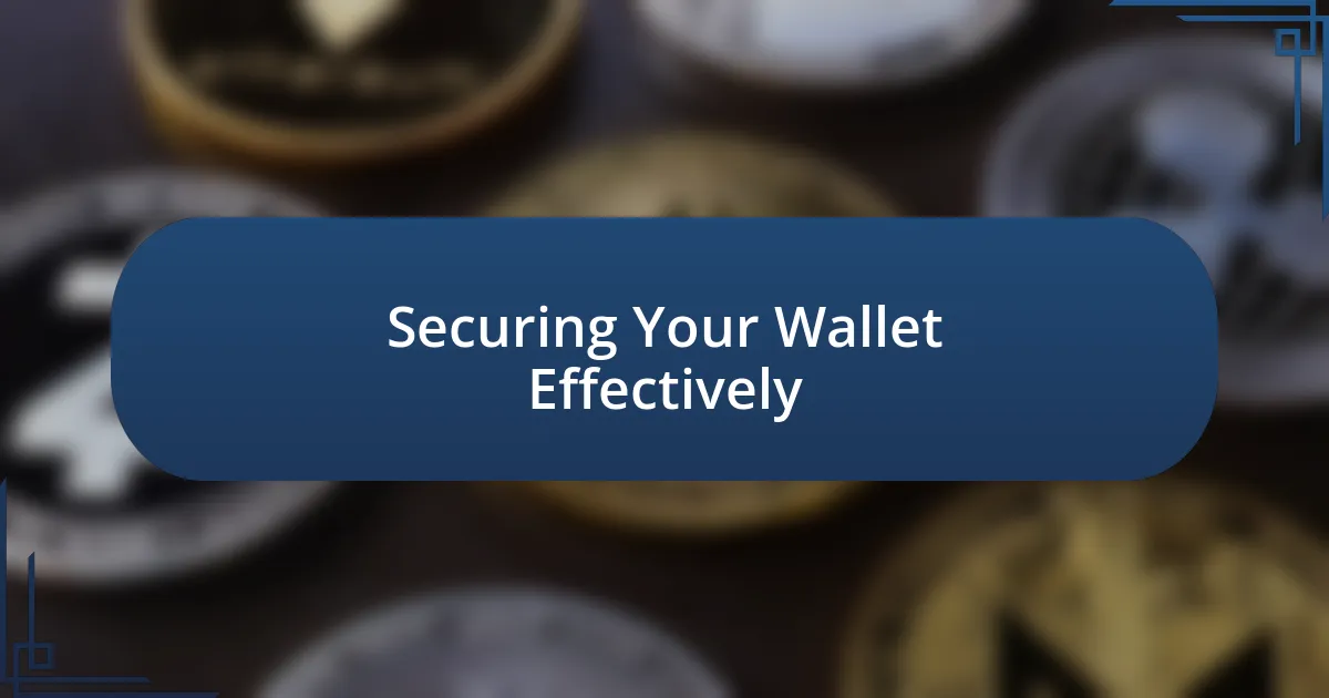 Securing Your Wallet Effectively