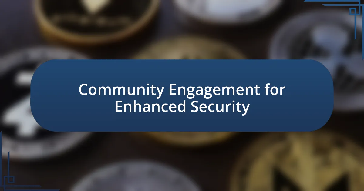 Community Engagement for Enhanced Security